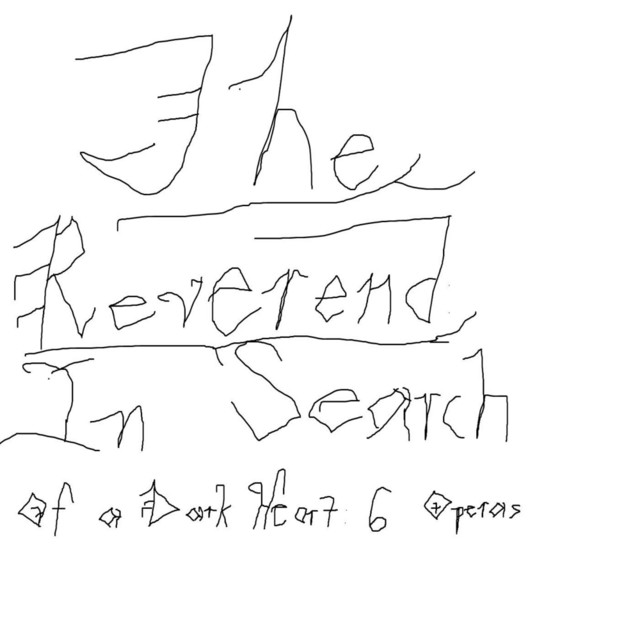 The Reverend: In Search of a Dark Heart: 6 Operas album cover