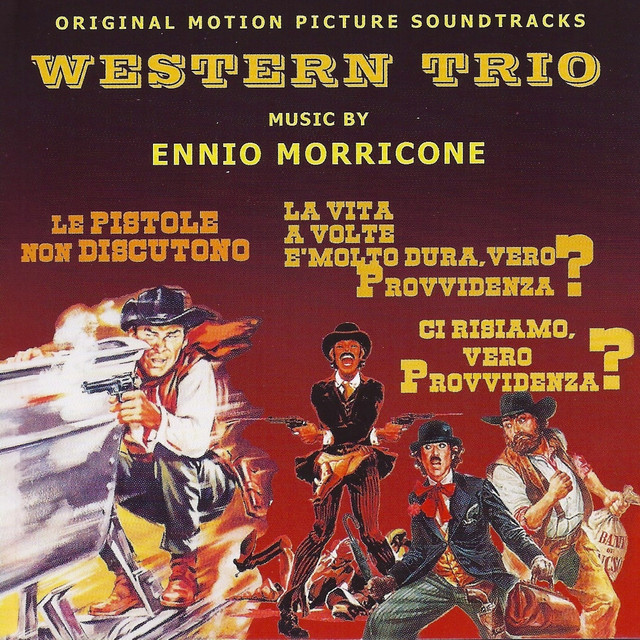 Western Trio: Le pistole non discutono, La vita a volte è molto dura, vero Provvidenza? & Ci risiamo, vero Provvidenza? (Original motion picture soundtrack) album cover