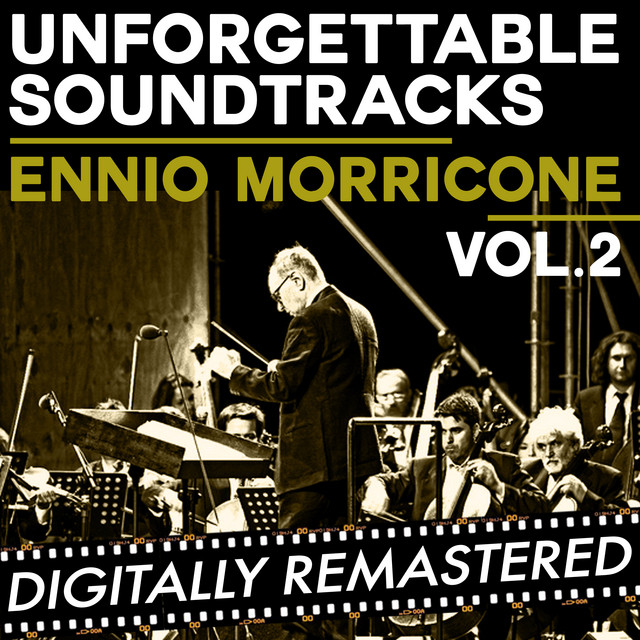 Ennio Morricone - Unforgettable Soundtracks, Vol. 2