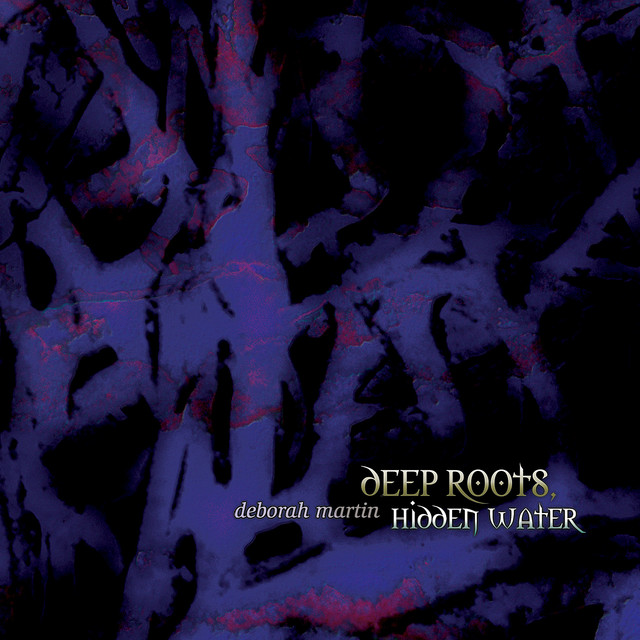 Deep Roots, Hidden Water album cover