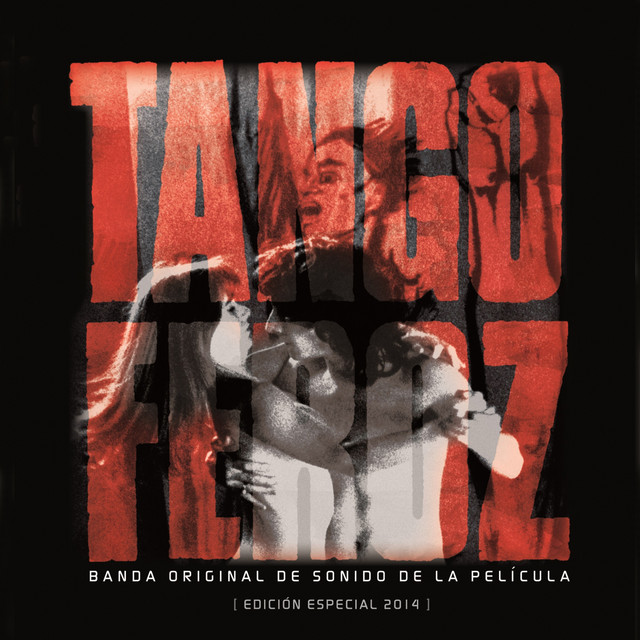 Tango Feroz (Edición especial 2014) [Banda Sonora Original] album cover
