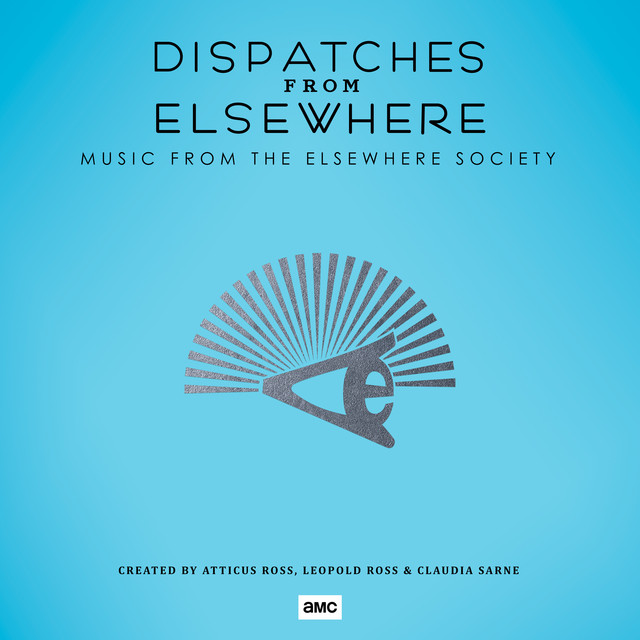 Dispatches from Elsewhere (Music from the Elsewhere Society) album cover