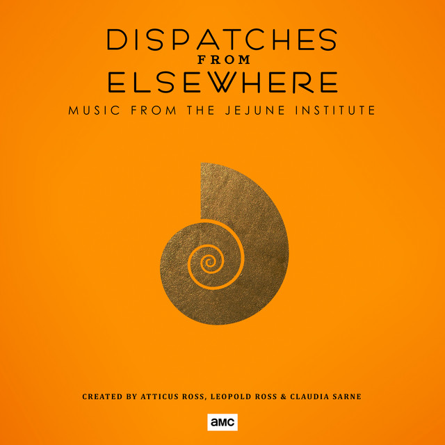 Dispatches from Elsewhere (Music from the Jejune Institute) album cover