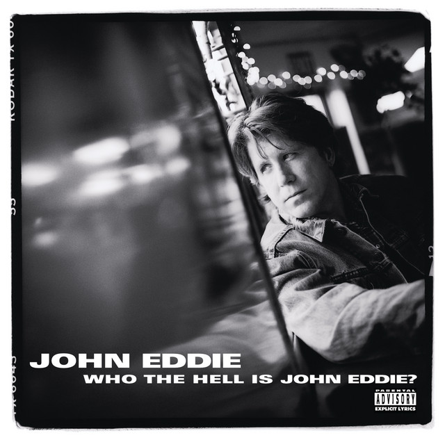 Who The Hell Is John Eddie? album cover