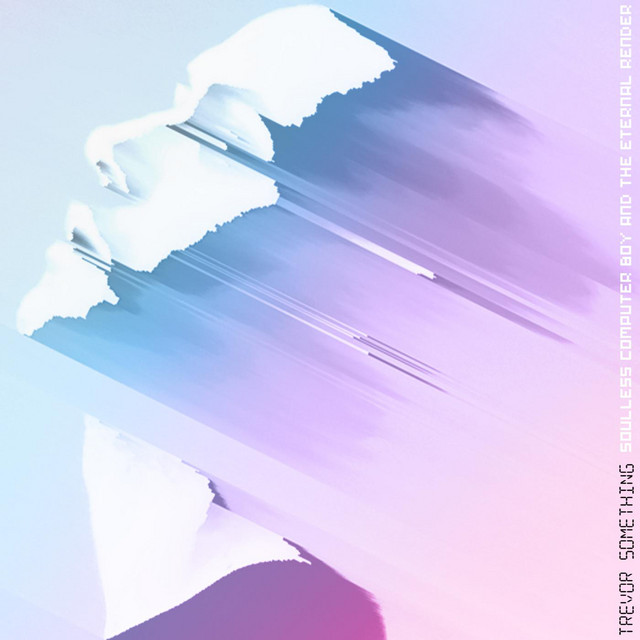 Soulless Computer Boy and the Eternal Render album cover