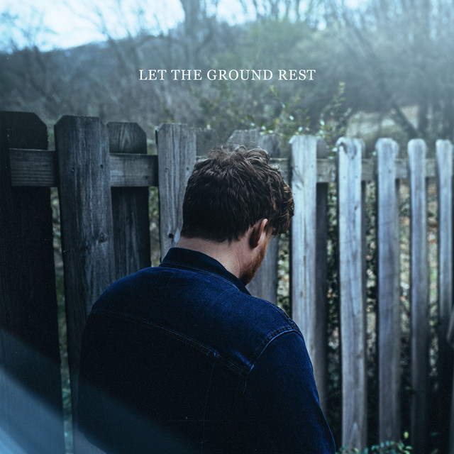 Let the Ground Rest album cover