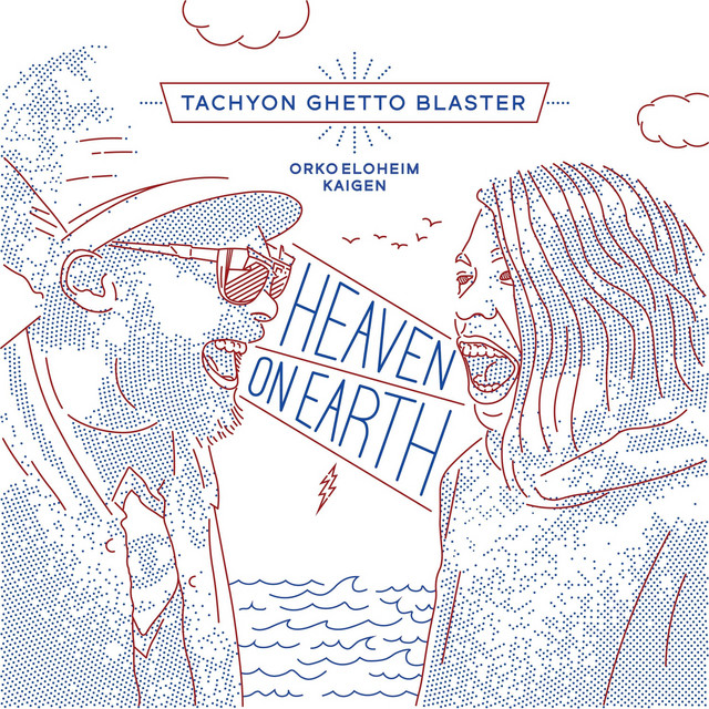 Tachyon Ghetto Blaster: Heaven on Earth album cover