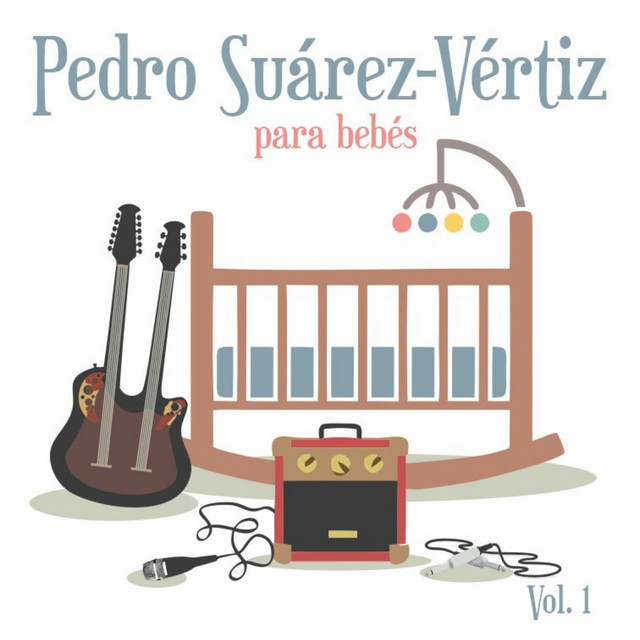 Pedro Suárez Vértiz para Bebés (Vol.1) album cover