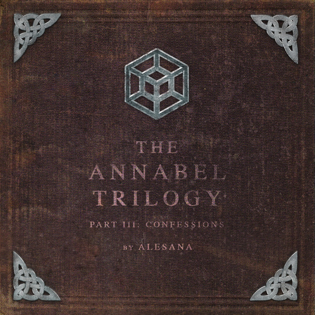 The Annabel Trilogy Part III: Confessions album cover