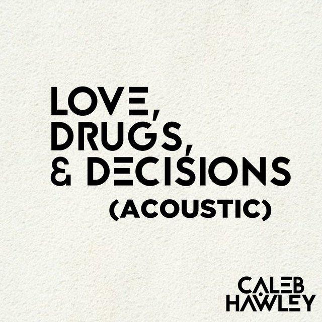 Love, Drugs, & Decisions (Acoustic) album cover