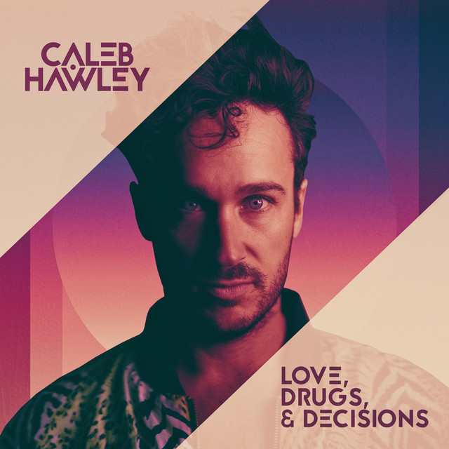 Love, Drugs, & Decisions album cover