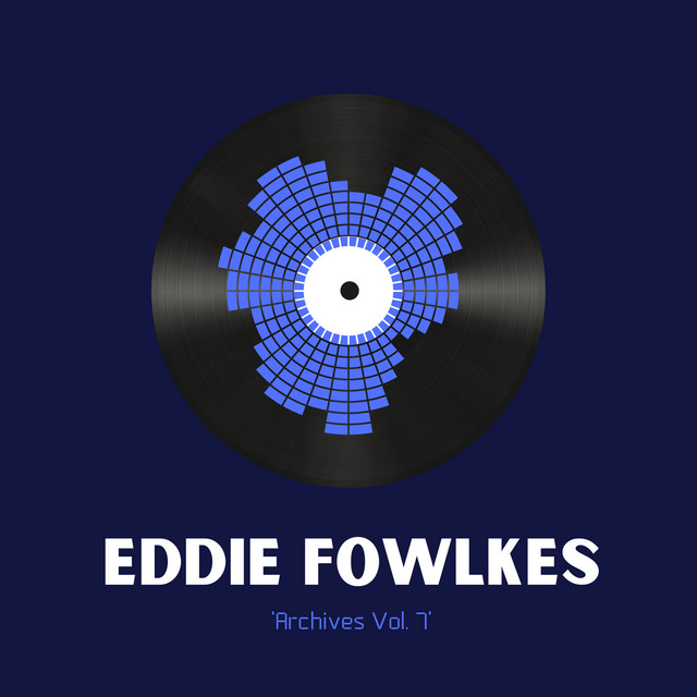Archives Vol. 7 - 3MB Featuring Eddie 'Flashin' Fowlkes album cover