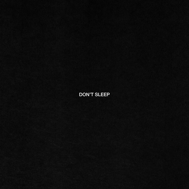 Don’t Sleep