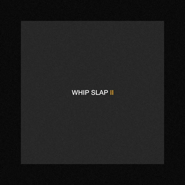 Whip Slap ll