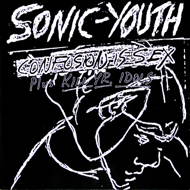 Confusion Is Sex (Plus Kill Yr. Idols) album cover