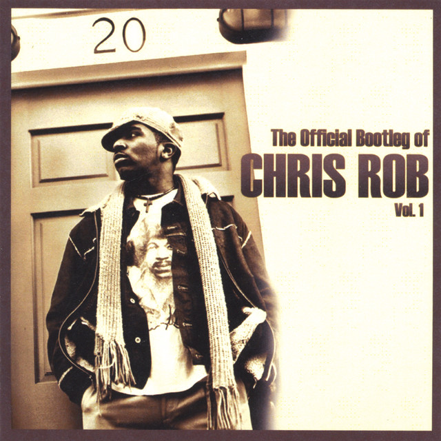 The Official Bootleg Of Chris Rob, Vol. 1 album cover