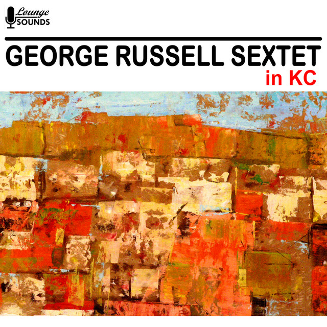George Russell Sextet in KC album cover