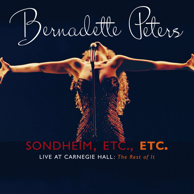 Sondheim, Etc., Etc. Bernadette Peters Live At Carnegie Hall (The Rest Of It) album cover