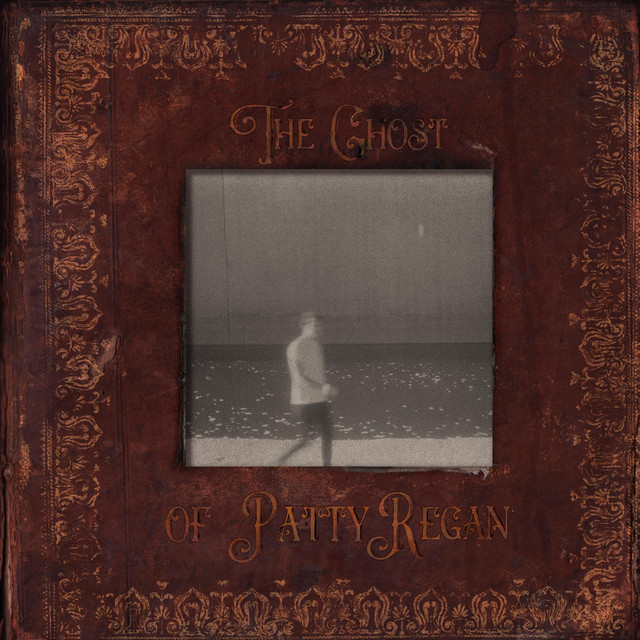 The Ghost of Patty Regan album cover