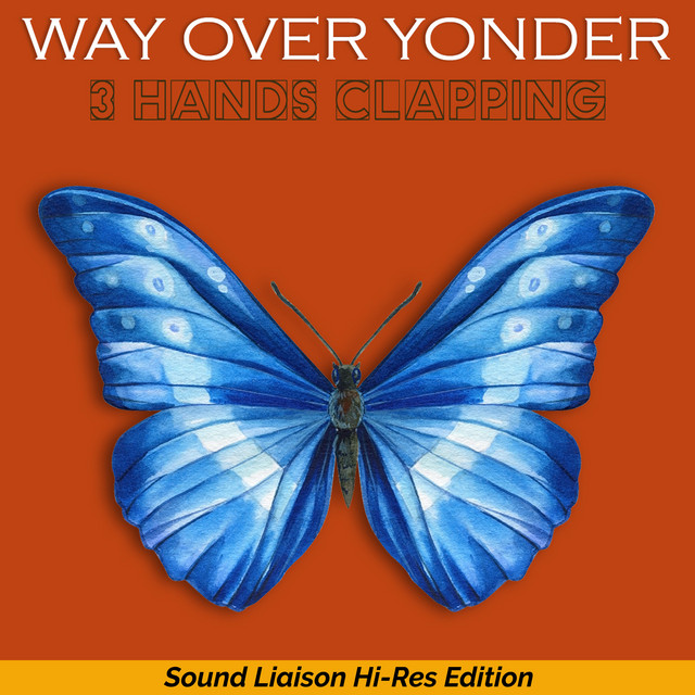 3 hands clapping way over yonder (High Resolution Version) album cover