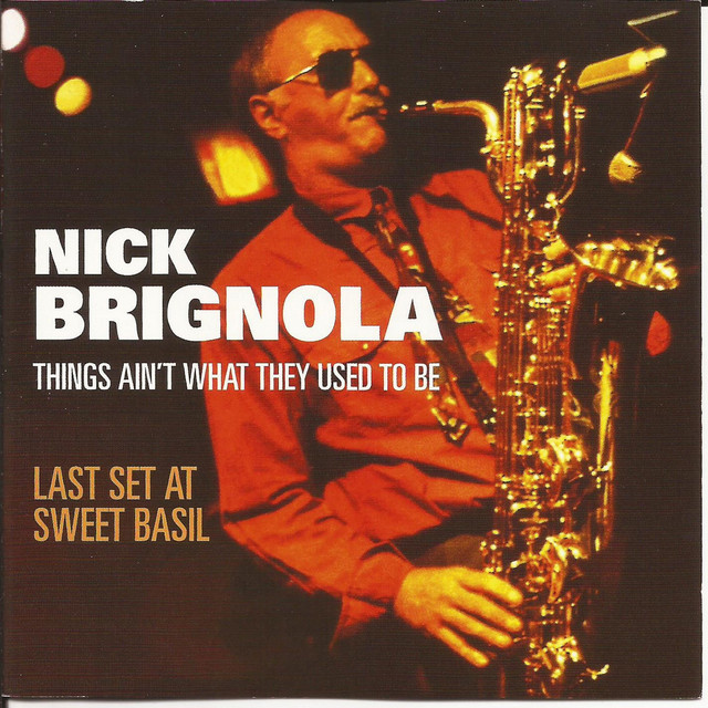 Things Ain't What They Used to Be: Last Set at Sweet Basil album cover