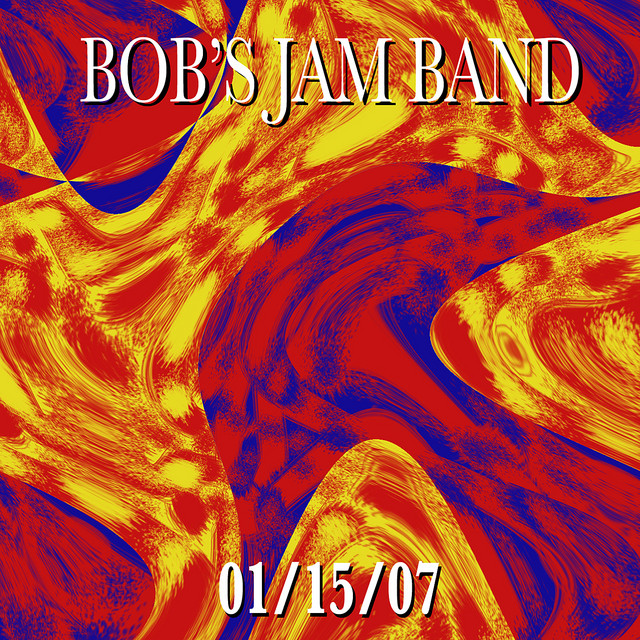 Bob’s Jam Band 1/15/07 album cover