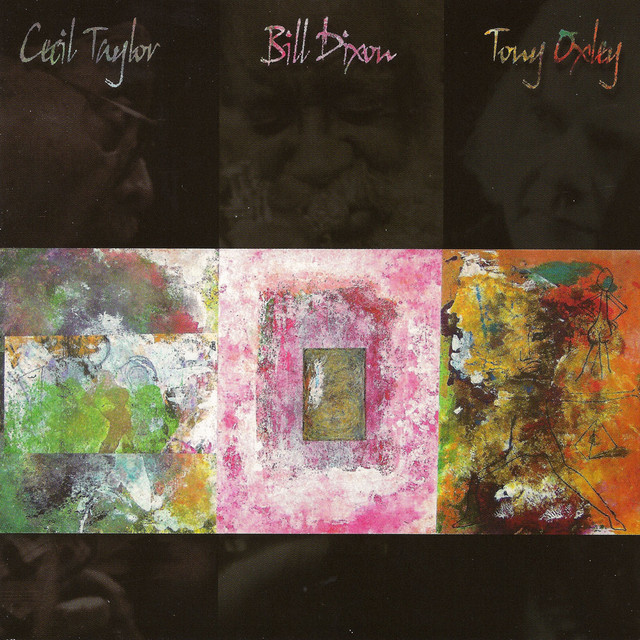 Cecil Taylor, Bill Dixon, Tony Oxley