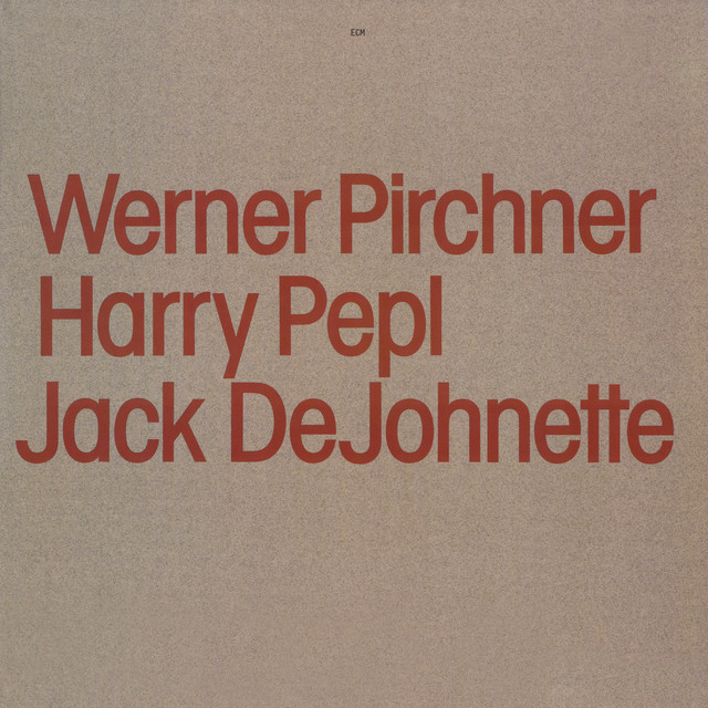 Werner Pirchner, Harry Pepl, Jack DeJohnette album cover