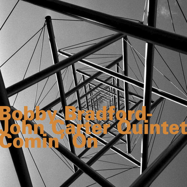 Bobby Bradford - John Carter Quintet: Comin' On album cover