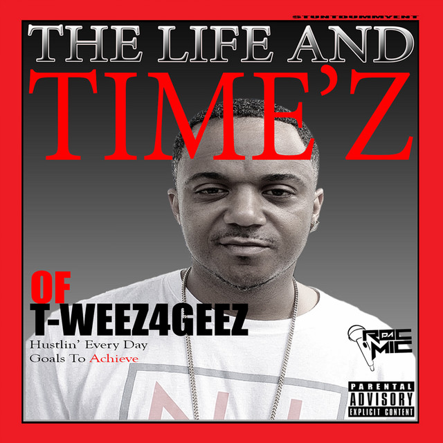 The Life and Timez of T-Weez4Geez album cover