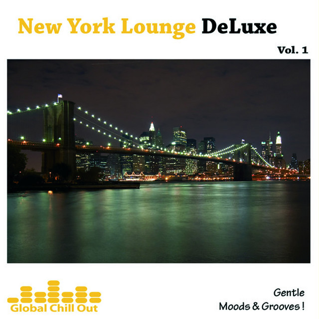 New York Lounge Deluxe Vol. 1 - Gentle Moods & Grooves! album cover