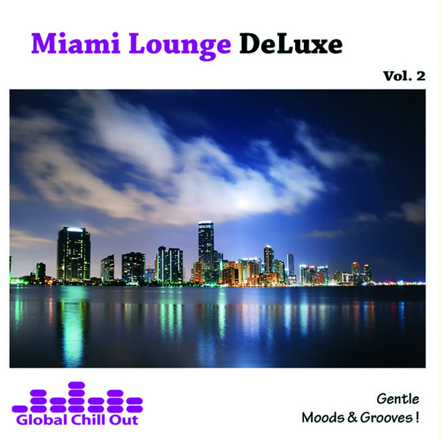 Miami Lounge Deluxe Vol. 2 - Gentle Moods & Grooves! album cover