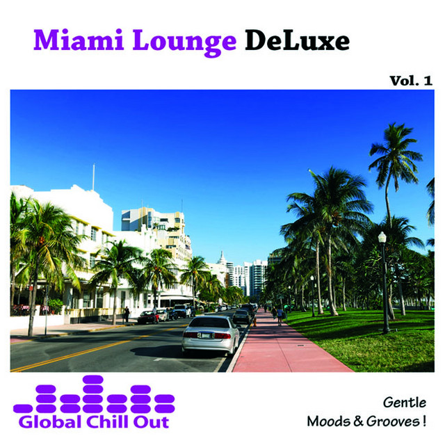 Miami Lounge Deluxe Vol. 1 - Gentle Moods & Grooves! album cover