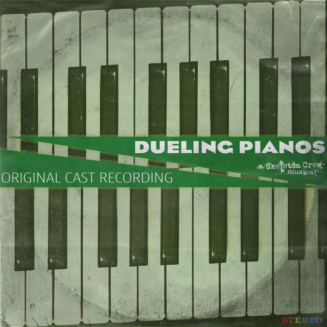 Dueling Pianos: A Skeleton Crew Musical (Original Cast Recording) album cover