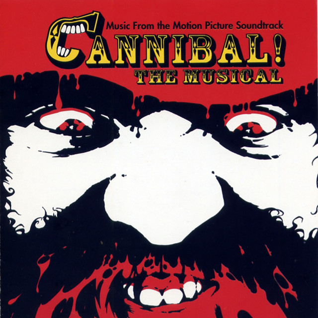 Cannibal! The Musical (Original Motion Picture Soundtrack) album cover