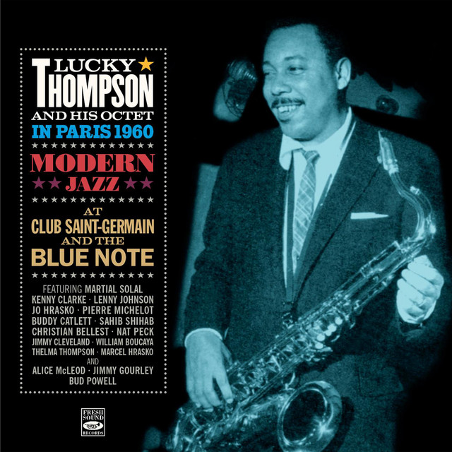 Lucky Thompson in Paris 1960. Modern Jazz at Club Saint-Germain & The Blue Note album cover