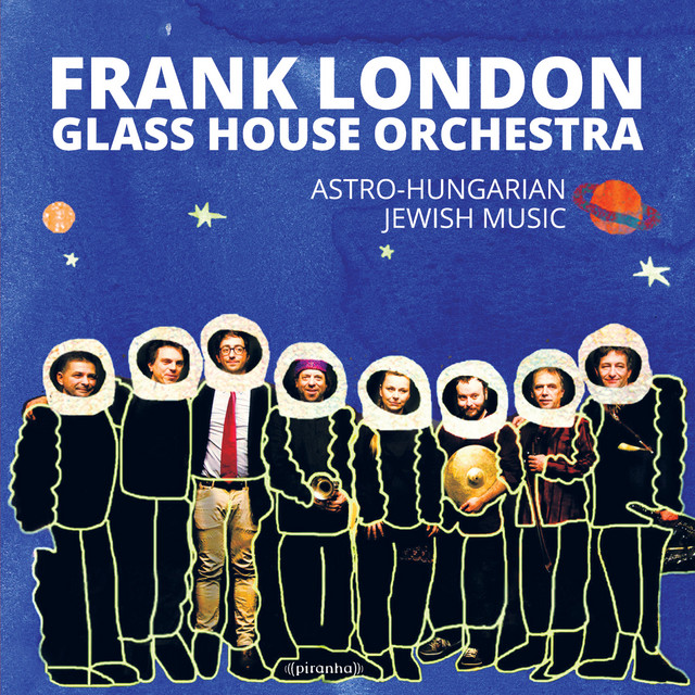 Glass House Orchestra - Astro-Hungarian Jewish Music album cover