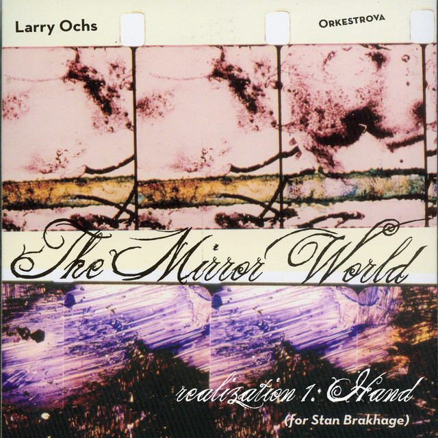 The Mirror World (for Stan Brakhage) [Realization 1 - Hand] album cover