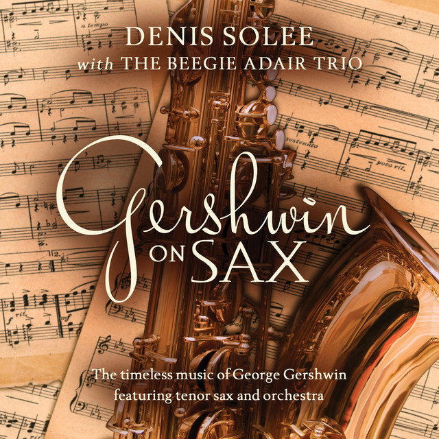 Gershwin on Sax: The Timeless Music Of George Gershwin Featuring Tenor Sax and Orchestra album cover