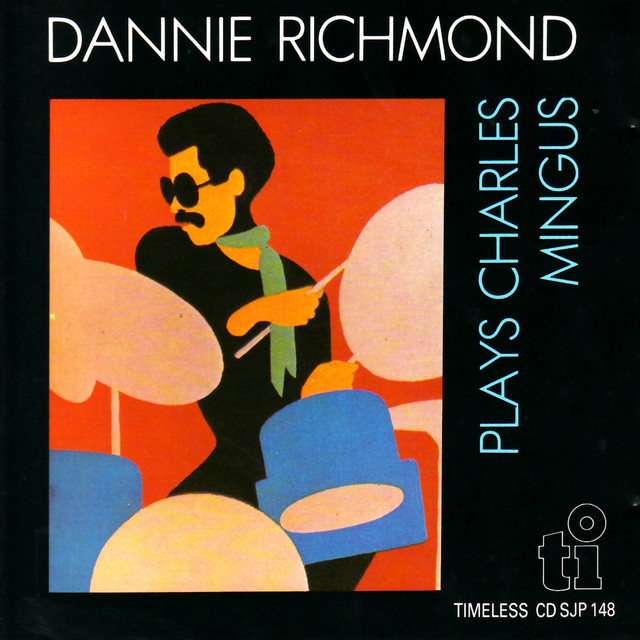 Dannie Richmond Plays Charles Mingus album cover