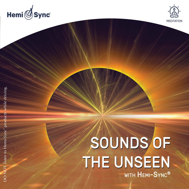 Sounds of the Unseen with Hemi-Sync® (feat. Hemi-Sync) album cover