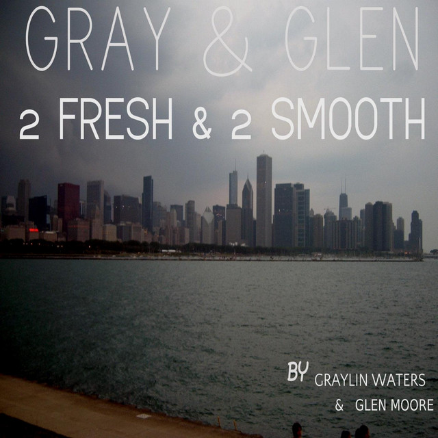 Gray & Glen 2 Fresh & 2 Smooth album cover