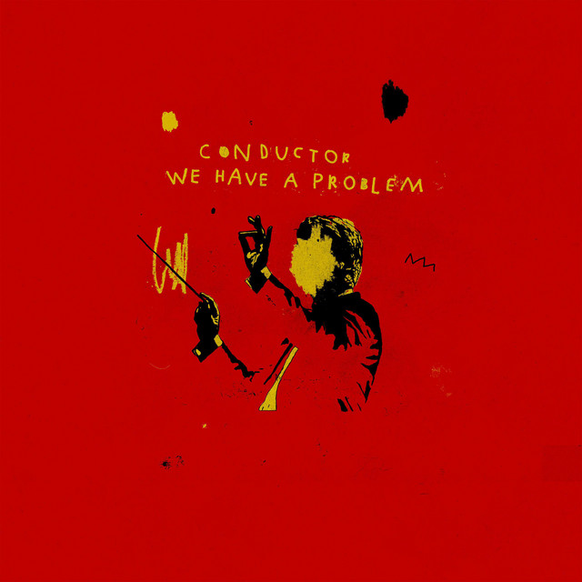 CONDUCTOR WE HAVE A PROBLEM album cover