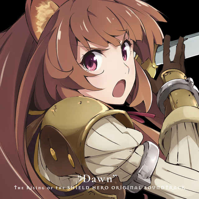 TVアニメ「盾の勇者の成り上がり」オリジナル・サウンドトラック “Dawn” album cover