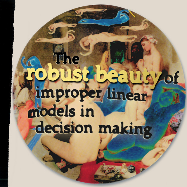 The Robust Beauty of Improper Linear Models in Decision Making, Vol. I & II album cover