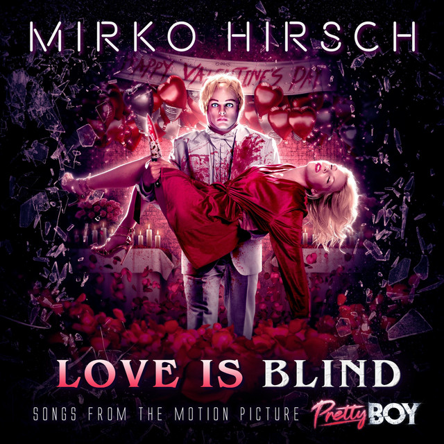 Love Is Blind: Songs from the Motion Picture Pretty Boy album cover