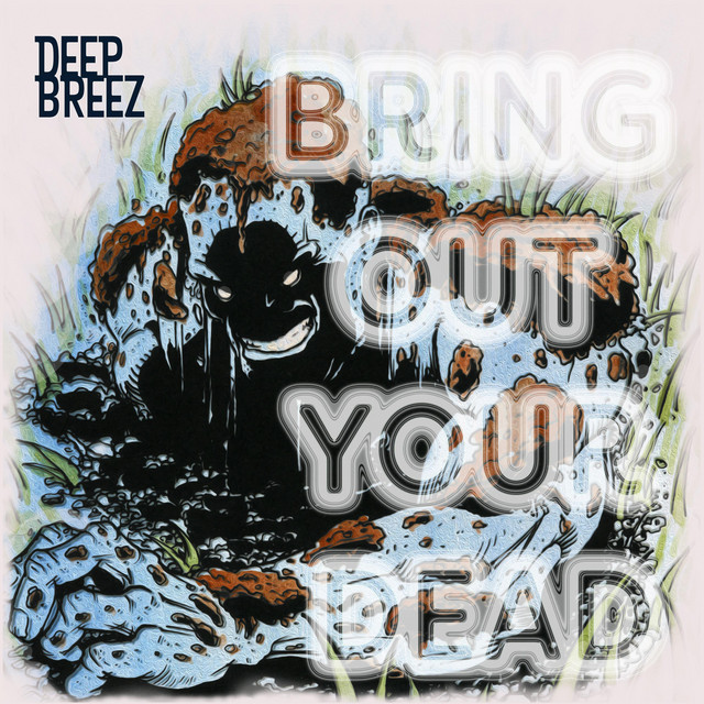 Deep Breez: Bring Out Your Dead album cover