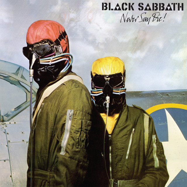 Never Say Die! (2013 Remaster) album cover