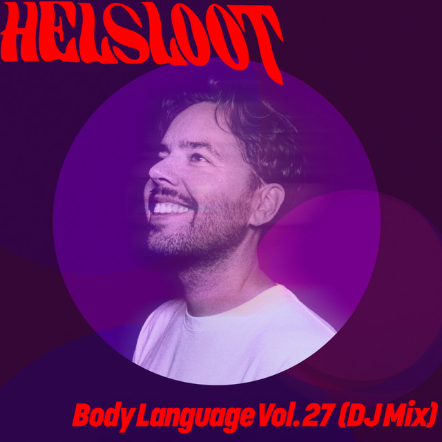 Body Language Vol. 27 by Helsloot (DJ Mix) album cover