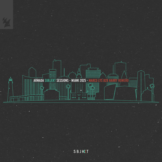 Armada Subjekt Sessions - Miami 2025 (Marco Lys B2B Harry Romero) album cover